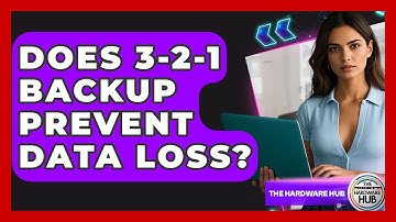 Does 3-2-1 Backup Prevent Data Loss? - The Hardware Hub