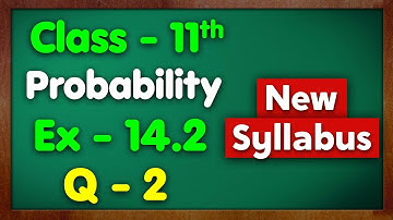 Class 11 Ex 14.1 Q2 Probability New NCERT Green Board Chapter 14 Exercise 14.1 Maths Ignited Minds