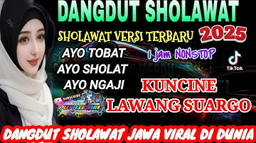 TERBARU 2025 PALING BANYAK DI CARI DANGDUT SHOLAWAT JAWA AYO SHOLAT VIRAL MENYENTUH HATI