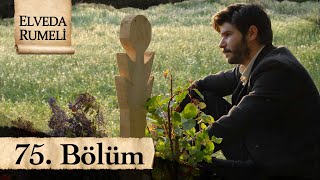 Elveda Rumeli 75. Bölüm - atv