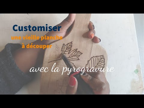 DIY décorer une planche à découper avec la pyrogravure sur bois