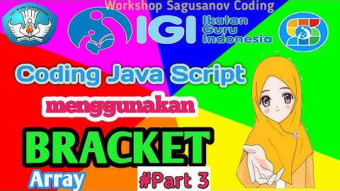 coding java script menggunakan bracket #part 3 ARRAY