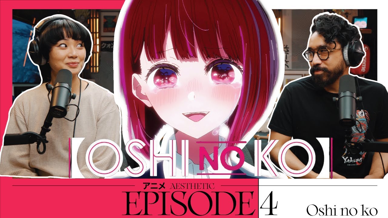 Oshi No Ko Episode 4 Reaction! 