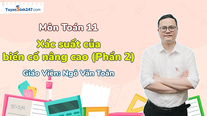 Các bài toán về xác suất có lời giải năm 2024