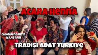 Tradisi Henna Adat Turki 🇹🇷 | Campur Aduk Senang Dan Sedih 🥹🥹 | Semua Orang Ikut Bahagia !!!