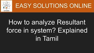 How to analyse Resultant Force in a System-Explained in Tamil