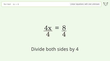 Linear equation with one unknown: Solve 4x=8 step-by-step solution
