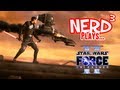 Nerd³ Plays... Star Wars: The Force Unleashed II