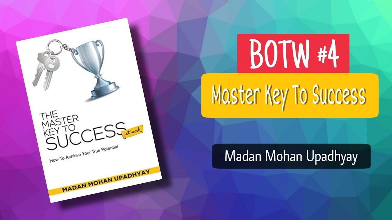 The Master Key To Success At Work By Madan Mohan Upadhyay | Key To ...
