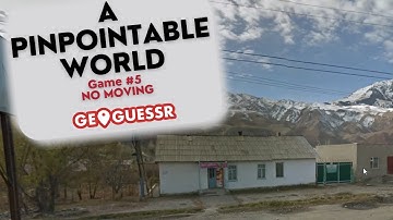 GeoGuessr - A Pinpointable World- Game # 5: NO MOVING [PLAY ALONG] - Crazy Guesses | Ep. 286