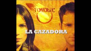 Video thumbnail of "TONOLEC - "La Cazadora""