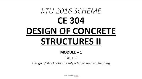 Design of Columns under Uniaxial Bending | DCS 2 -Mod 1-Part 3 | KTU B.Tech CES6 | Free Online Class