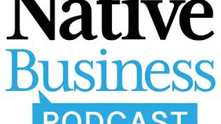 Native Business Podcast - Episode 13