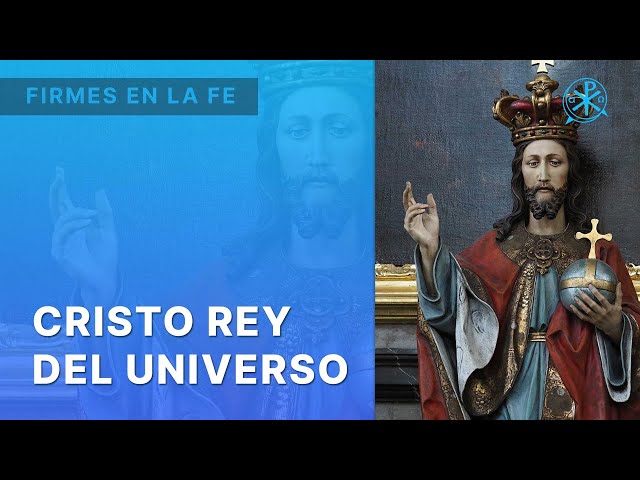 Cristo Rey | Firmes en la fe - P. Gabriel Zapata