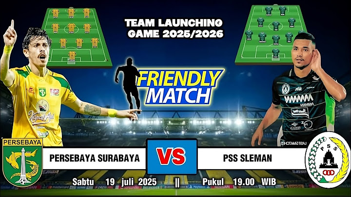 PERSEBAYA SURABAYA VS PSS SLEMAN, LAGA UJI COBA PRA-MUSIM,TEAM LAUNCHING GAME 2025/2026