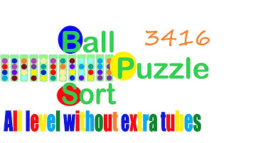 Ball Sort Puzzle Level 3416 🎯 All level without extra tube 😂 Game Walkthrough 😘