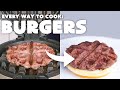Every Way to Cook a Hamburger (42 Methods) | Bon Appétit