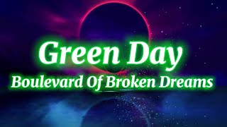 Green Day - Boulevard Of Broken Dreams (Lyrics)