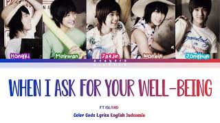 FT Island When I Ask For Your Well-Being Lyrics Engsub Indosub