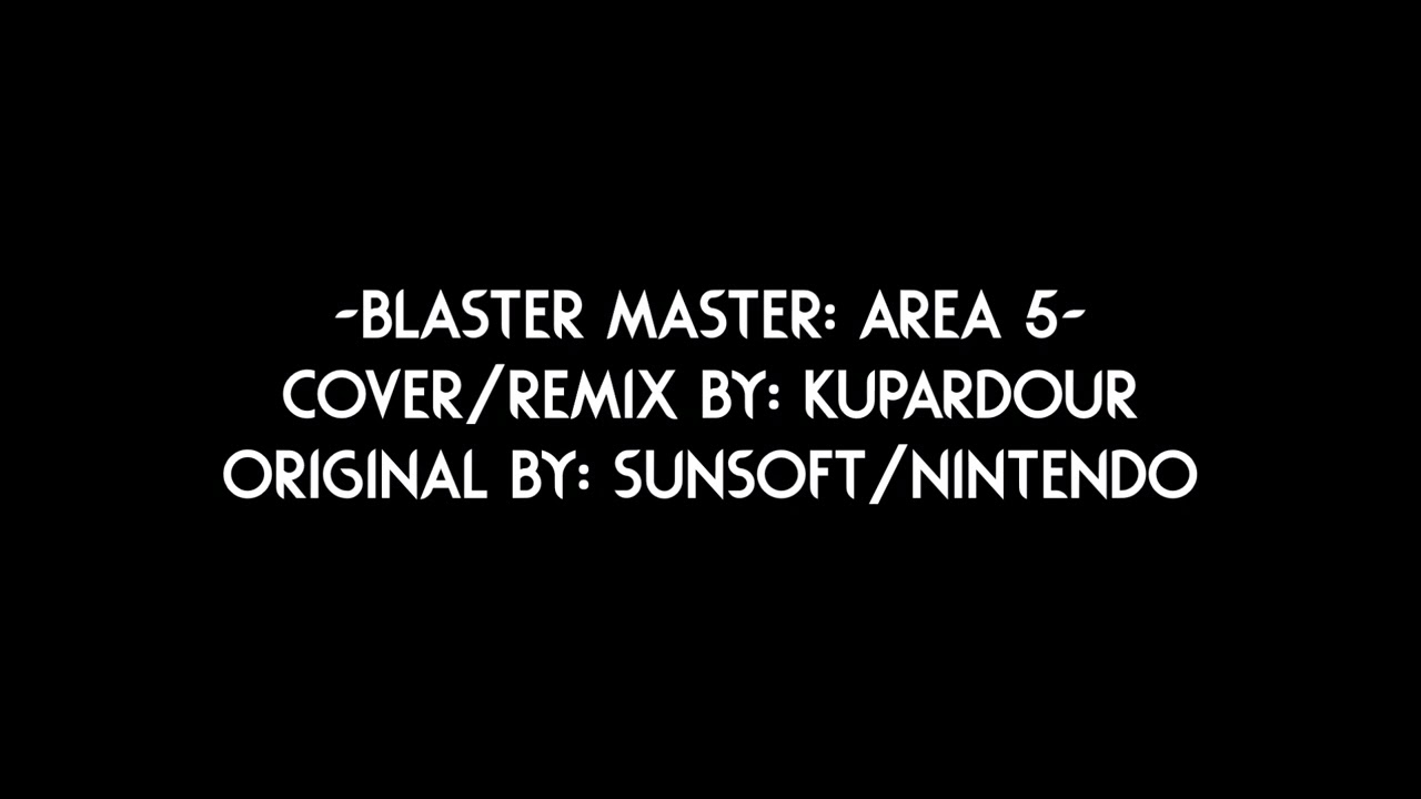 Blaster Master Area 5 Remix/Cover