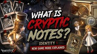What is Cryptic Notes | Identity V New Game Mode Explained