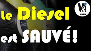 Le DIESEL EST SAUVÉ!!!