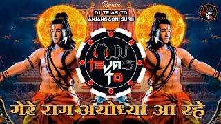 Mere Ram Ayodhya Aa Rahe |Ramnavami Dj Song | -Active Pad Mix- Dj Tejas TD Anjangaon Surji.