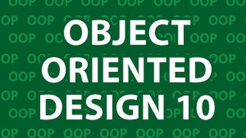 Object Oriented Design 10