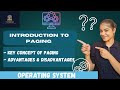 Introduction to PAGING | It's key Concepts | Its Advantages and disadvantages | Operating system