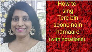 #33 | How to sing Tere bin soone nain hamaare | ENGLISH SUBTITLES | Raag Pilu