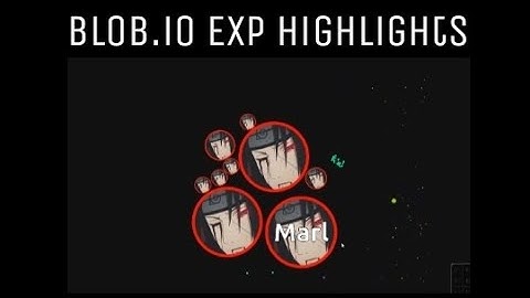 Blob.io Exp Highlights #1