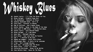 The Best Of Whiskey Blues Music - Relaxing Blues By Night -  Best Blues Jazz Of All Time