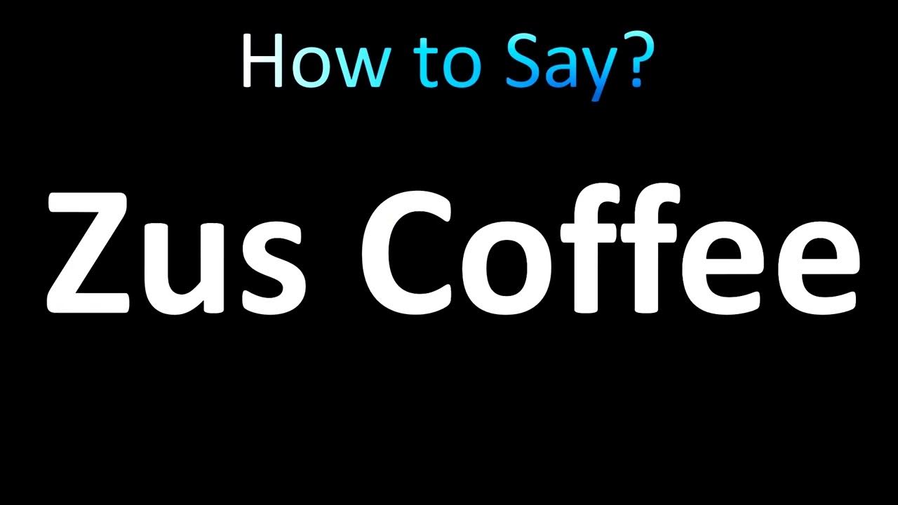 How to Pronounce Zus Coffee YouTube