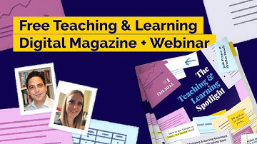 The Teaching & Learning Spotlight #1 | Free Digital Magazine + Webinar