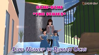 LUSI NGINEP DI RUMAH OCHI || OCHAOCHI THE SERIES || DRAMA SAKURA SCHOOL SIMULATOR