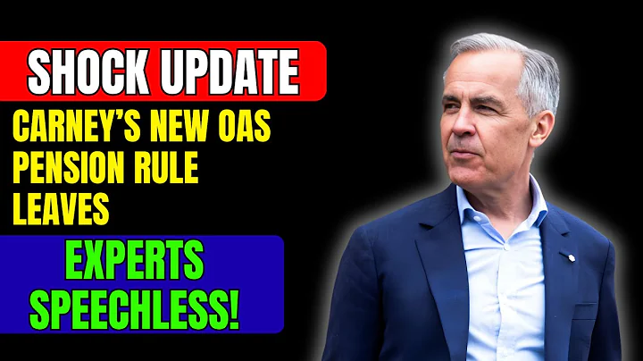 Shock Update: Carney’s New OAS Pension  Rule Leaves Experts Speechless!