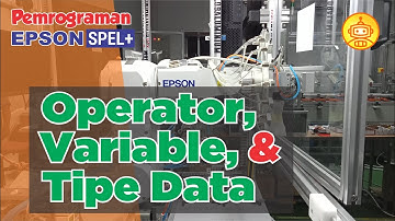 Pemrograman EPSON SPEL+ (2) - Operator, Variabel, & Tipe Data