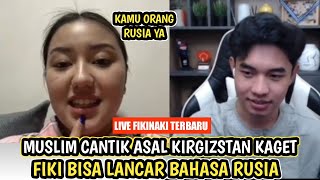 Muslim cantik asal Kirgizstan ini kaget Fiki Naki bisa lancar bahasa Rusia - live Fiki terbaru