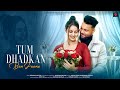 Tum Dhadkan Ban Jaana Romantic Song Latest Hindi Song 2024 New Version Song Ashwani Machal Tum Dhadkan Ban Jaana Romantic Song Latest Hindi Song 2024 New Version Song Ashwani Machal