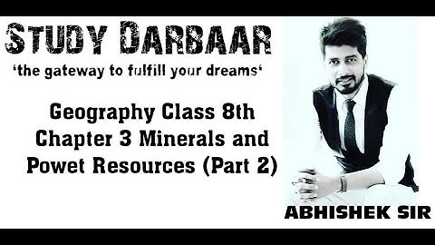 Minerals and Power Resources|| Part 2|| Geography|| Class 8|| Chapter 3