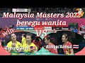 🏸 Beregu wanita Aimsa/Aimsa🇹🇭 vs Cheong/Teoh🇲🇾 Malaysia Masters 2022