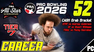 PBA Pro Bowling 2026 | CAREER | #52 | TIER 7 | CASH Grab Bracket (1/3/26)
