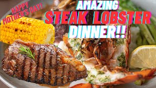 Amazing Steak Lobster Dinner For Mother's Day!