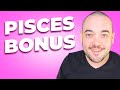 Pisces Sudden Wealth! February Bonus