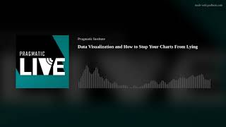 Data Visualization and How to Stop Your Charts From Lying Wealth