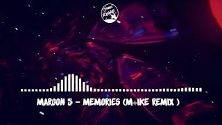 Maroon 5 - Memories (M+ike Remix)