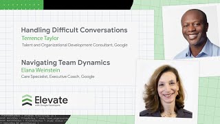 Elevate with Google Developers | Handling Difficult Conversations & Navigating Team Dynamics