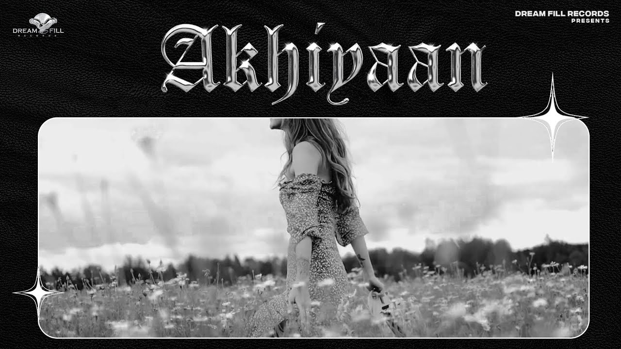 Akhiyaan  Official Song   Amrit Arora  Latest Punjabi Songs 2024  Dream Fill Records
