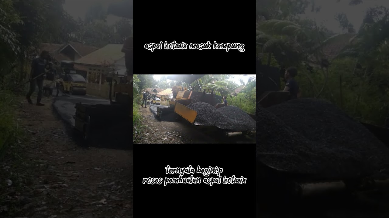 aspal hotmix masuk kampung, ternyata begini proses pembuatan aspal hotmix