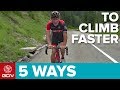 5 Tips To Climb Faster Without Being Fitter | GCN 's Pro Tips